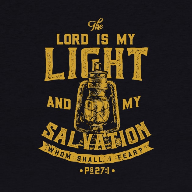 The Lord Is My Light And My Salvation Bible Christian Tshirt by ShirtHappens